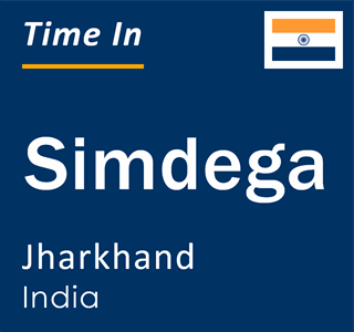 Current local time in Simdega, Jharkhand, India