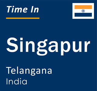 Current local time in Singapur, Telangana, India