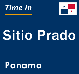 Current local time in Sitio Prado, Panama