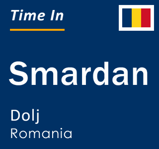 Current local time in Smardan, Dolj, Romania