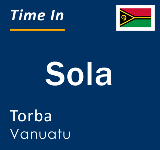 Current local time in Sola, Torba, Vanuatu