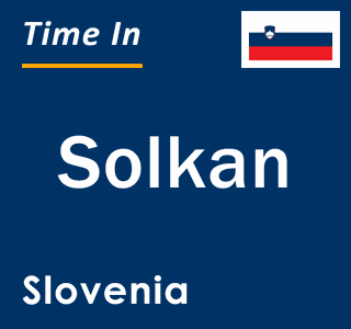 Current local time in Solkan, Slovenia