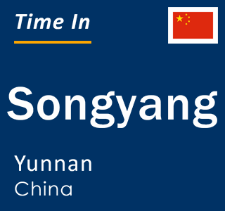Current local time in Songyang, Yunnan, China