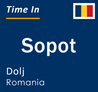 Current local time in Sopot, Dolj, Romania