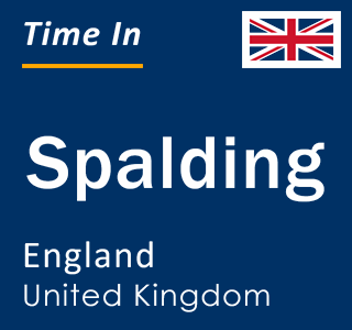 Current local time in Spalding, England, United Kingdom