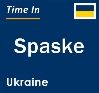 Current local time in Spaske, Ukraine