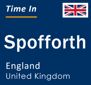 Current local time in Spofforth, England, United Kingdom