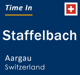 Current local time in Staffelbach, Aargau, Switzerland
