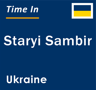 Current local time in Staryi Sambir, Ukraine