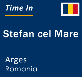Current local time in Stefan cel Mare, Arges, Romania