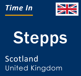 Current local time in Stepps, Scotland, United Kingdom