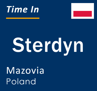 Current local time in Sterdyn, Mazovia, Poland
