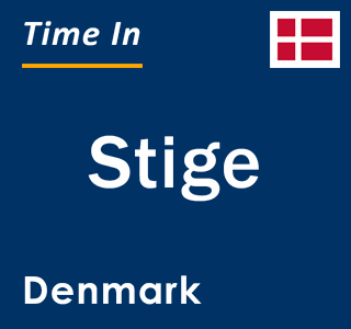 Current local time in Stige, Denmark