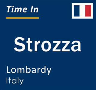 Current local time in Strozza, Lombardy, Italy