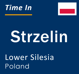 Current local time in Strzelin, Lower Silesia, Poland