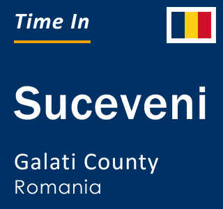 Current local time in Suceveni, Galati County, Romania