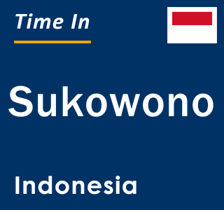 Current local time in Sukowono, Indonesia