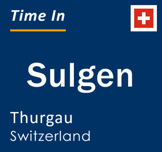 Current local time in Sulgen, Thurgau, Switzerland