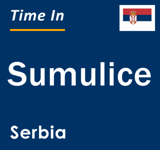 Current local time in Sumulice, Serbia