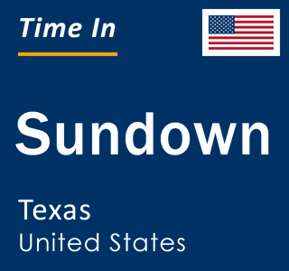 Current local time in Sundown, Texas, United States
