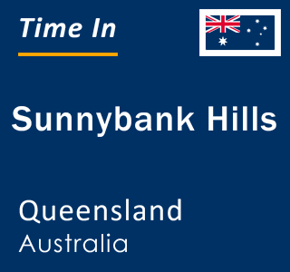 Current local time in Sunnybank Hills, Queensland, Australia