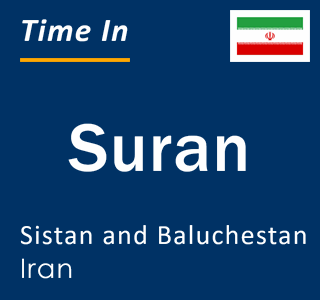 Current local time in Suran, Sistan and Baluchestan, Iran