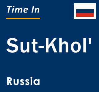 Current local time in Sut-Khol', Russia