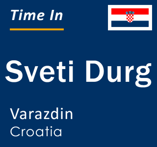 Current local time in Sveti Durg, Varazdin, Croatia