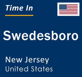 Current local time in Swedesboro, New Jersey, United States
