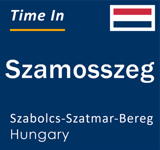 Current local time in Szamosszeg, Szabolcs-Szatmar-Bereg, Hungary