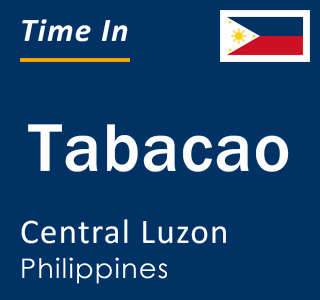 Current local time in Tabacao, Central Luzon, Philippines