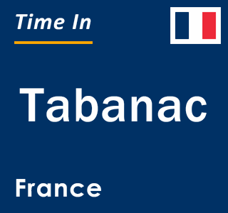 Current local time in Tabanac, France