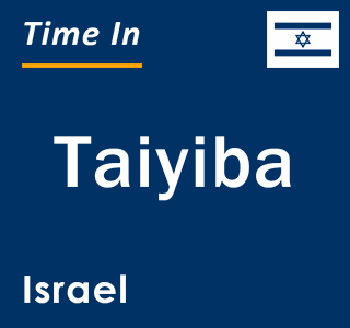 Current local time in Taiyiba, Israel