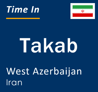 Current local time in Takab, West Azerbaijan, Iran