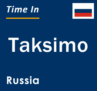 Current local time in Taksimo, Russia