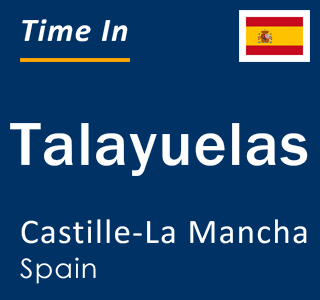 Current local time in Talayuelas, Castille-La Mancha, Spain