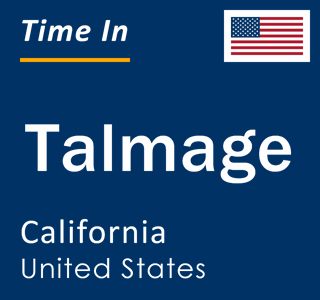Current local time in Talmage, California, United States