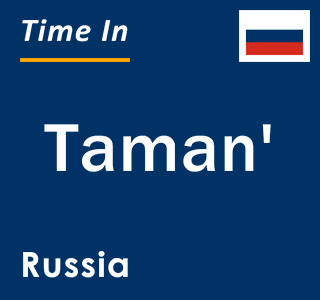Current local time in Taman', Russia