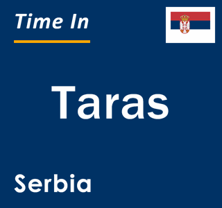 Current local time in Taras, Serbia