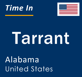 Current local time in Tarrant, Alabama, United States