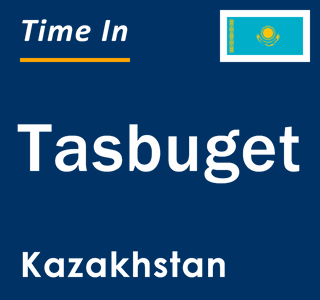 Current local time in Tasbuget, Kazakhstan
