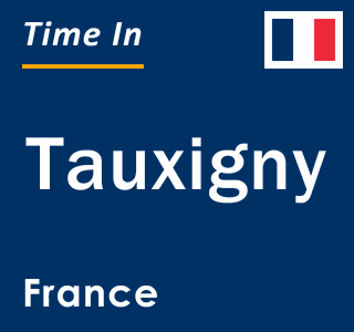 Current local time in Tauxigny, France