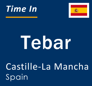 Current local time in Tebar, Castille-La Mancha, Spain
