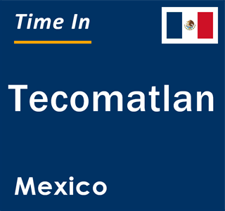Current local time in Tecomatlan, Mexico