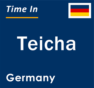 Current local time in Teicha, Germany