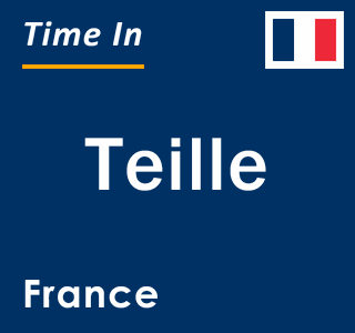 Current local time in Teille, France