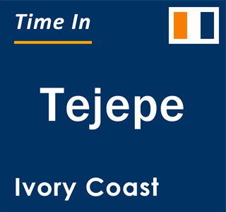 Current local time in Tejepe, Ivory Coast