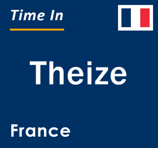 Current local time in Theize, France