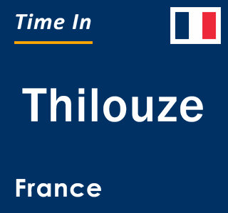 Current local time in Thilouze, France