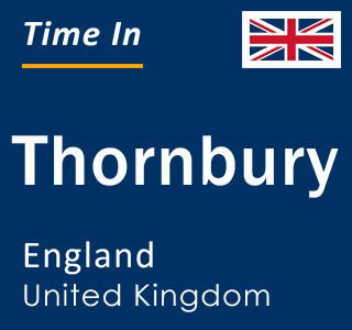 Current local time in Thornbury, England, United Kingdom
